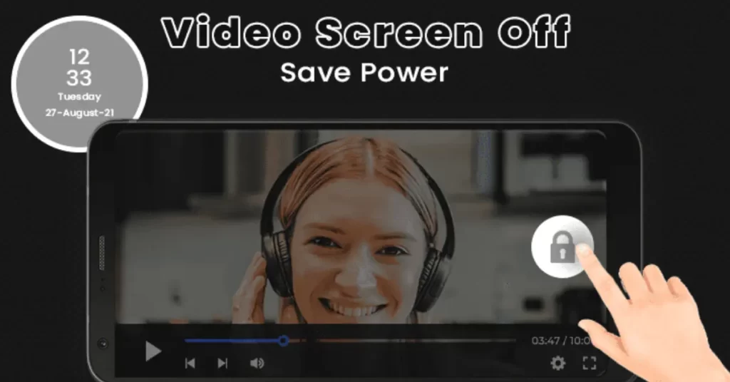 Video Screen off, Save Power