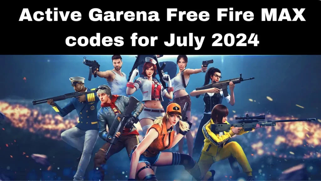 Active Garena Free Fire MAX codes for July 2024