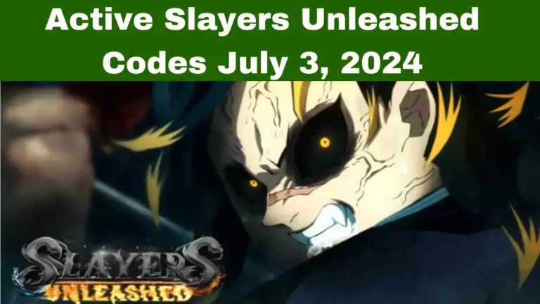 Active Slayers Unleashed Codes July 3, 2024