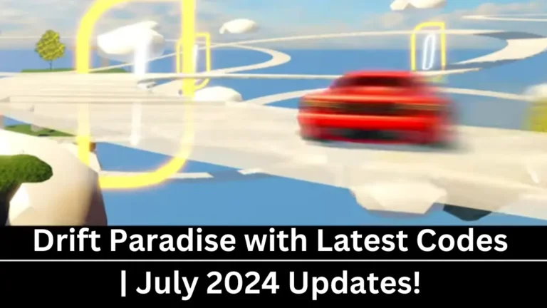 Drift Paradise with Latest Codes July 2024 Updates!