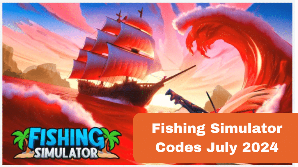 July 2024's Best Fishing Simulator Codes Grab Gems and More Now!