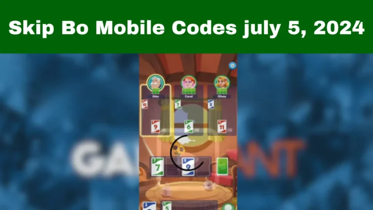 New Skip Bo Mobile Codes Released July 5, 2024 — Redeem Now Before They Expire