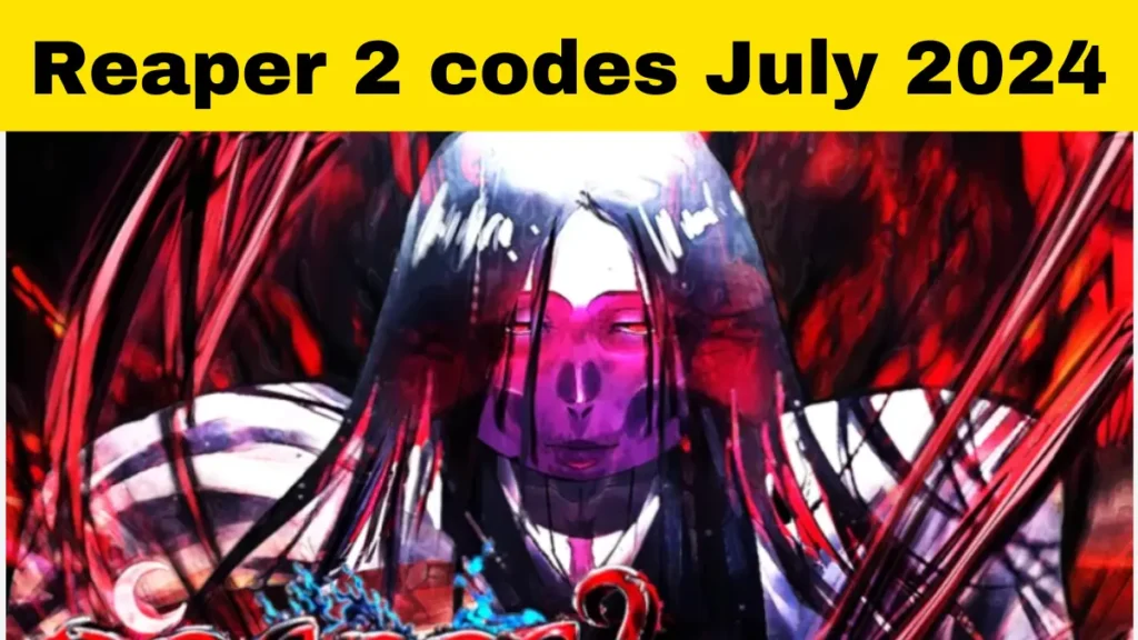 Reaper 2 codes july 2024