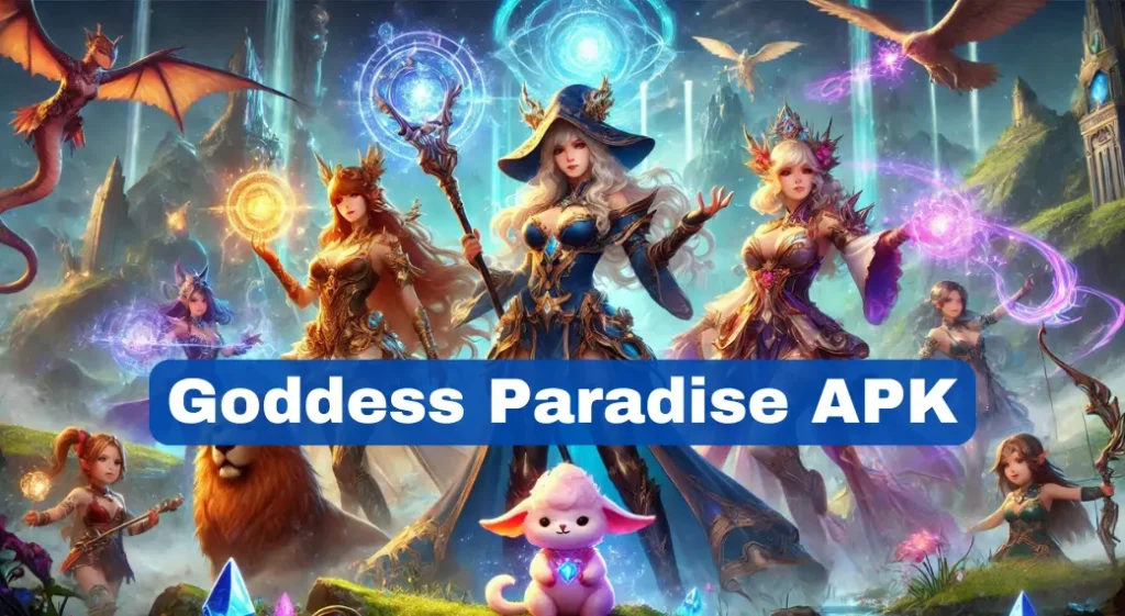 Is It Safe to Download Goddess Paradise New Chapter APK A Comprehensive Guide for RPG Fans