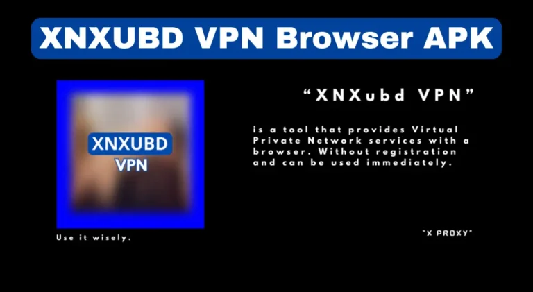 XNXUBD VPN Browser APK A Comprehensive Guide