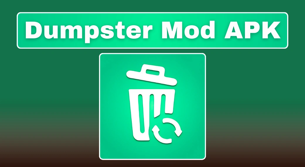 Dumpster Mod APK Download Features, Risks, Legality & Best