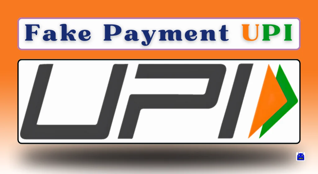 Fake Payment UPI Risks, Scams, Legal Issues & Safety Practices