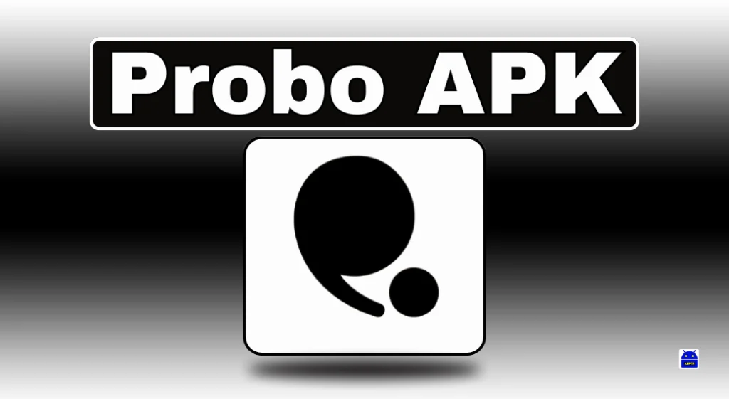 Probo APK: Download, Features, Security Risks & Legal Insights