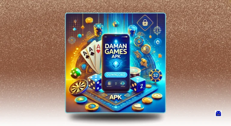 Daman Games APK Explained Features, Versions, and Safety Tips