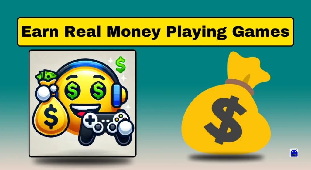 Earn Real Money Playing Games