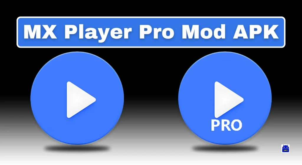 MX Player Pro Mod APK