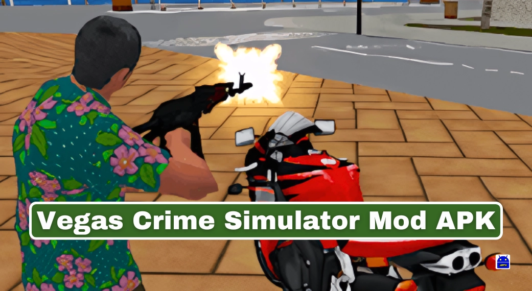 Vegas Crime Simulator Mod APK Unlimited Money, Tricks & Key