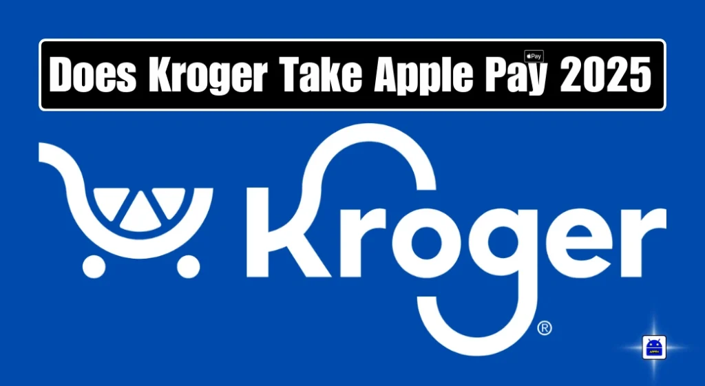 does kroger take apple pay 2025