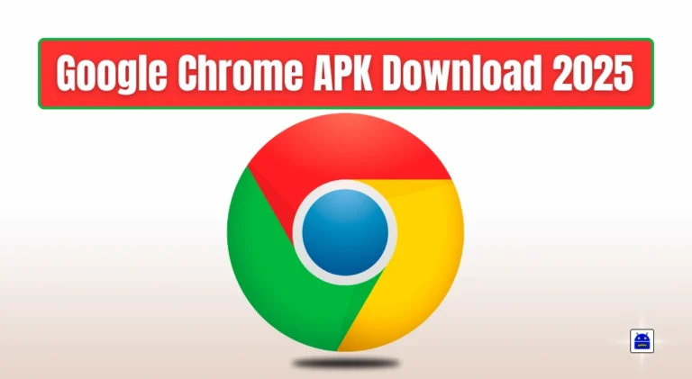 Google Chrome APK Download 2025