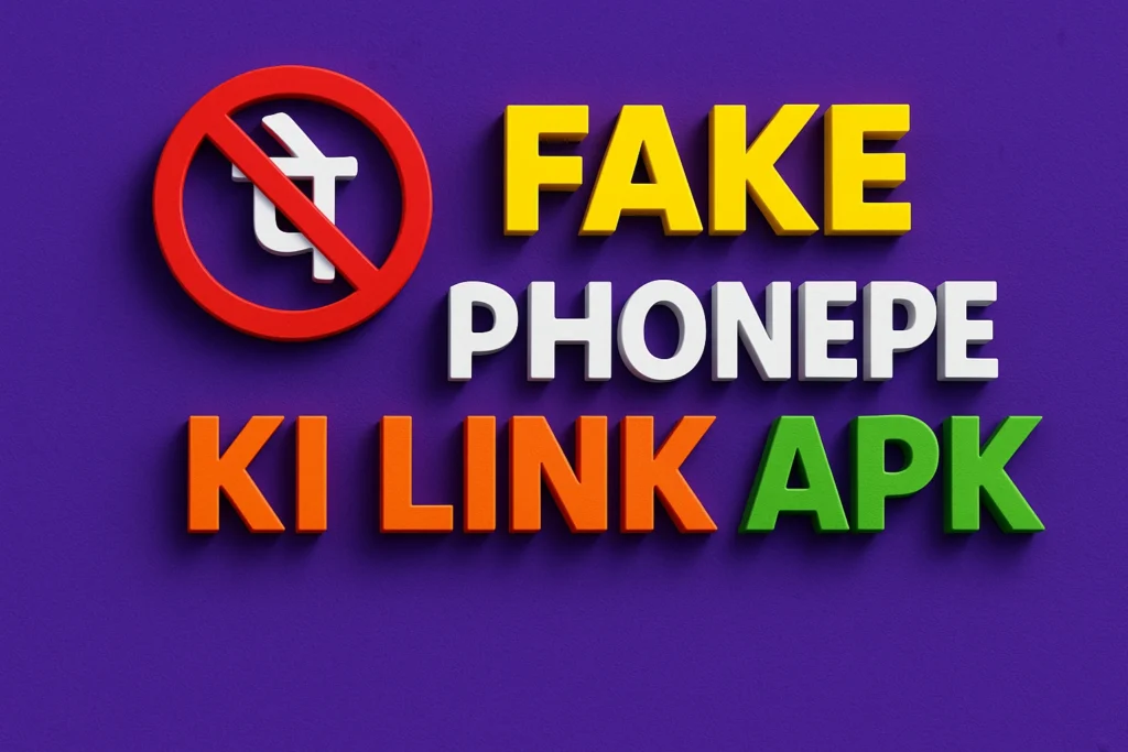 Quick Alert Fake PhonePe Ki Link APK Scam Exposed 2025